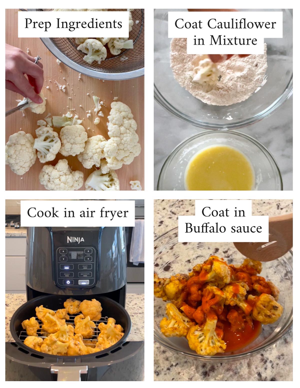 Labeled pictures with the steps to make buffalo cauliflower in the air fryer including: prep ingredients: coat cauliflower in mixture, cook in air fryer, coat in buffalo sauce.