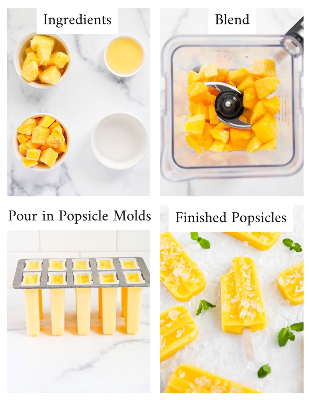 step by step pictures of making homemade popsicles. the first picture shows the ingredients, the second is the ingredients in a blender, the third is a popsicle mold filled with the mixture, and the last picture is the finished popsicles