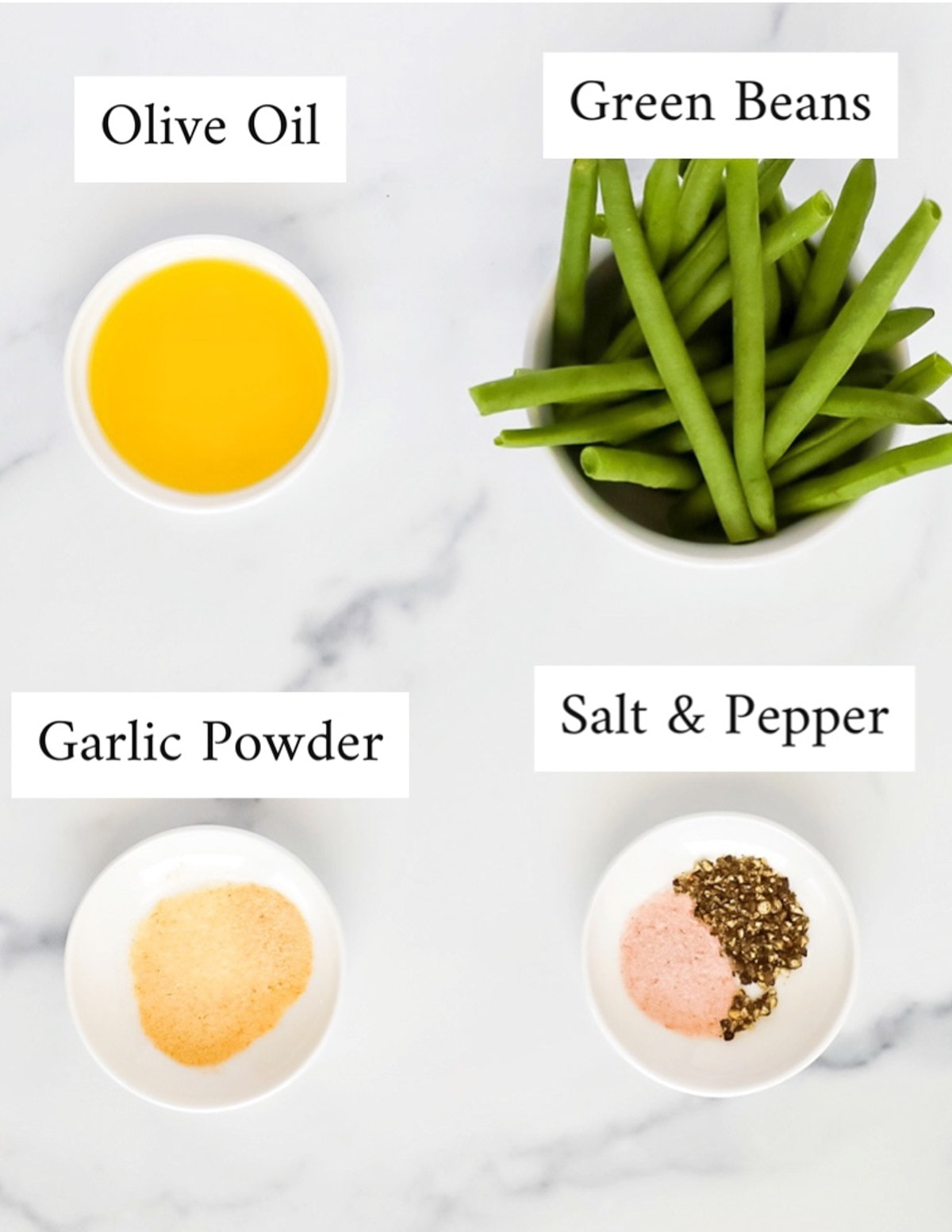 Labeled ingredients including: olive oil, green beans, garlic powder, salt & pepper