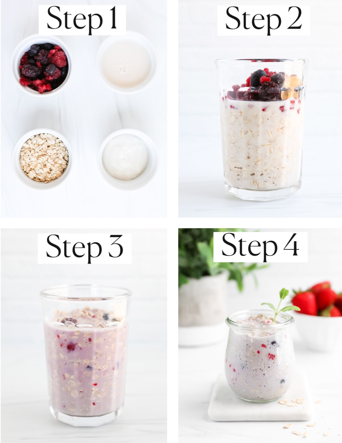 Four images labeled step 1-step 4. Step 1: four small white bowls with ingredients in the, step 2: the ingredients are in a tall glass cup, step 3: the ingredients are mixed together in the glass cup, step 4: a jar of overnight oats.