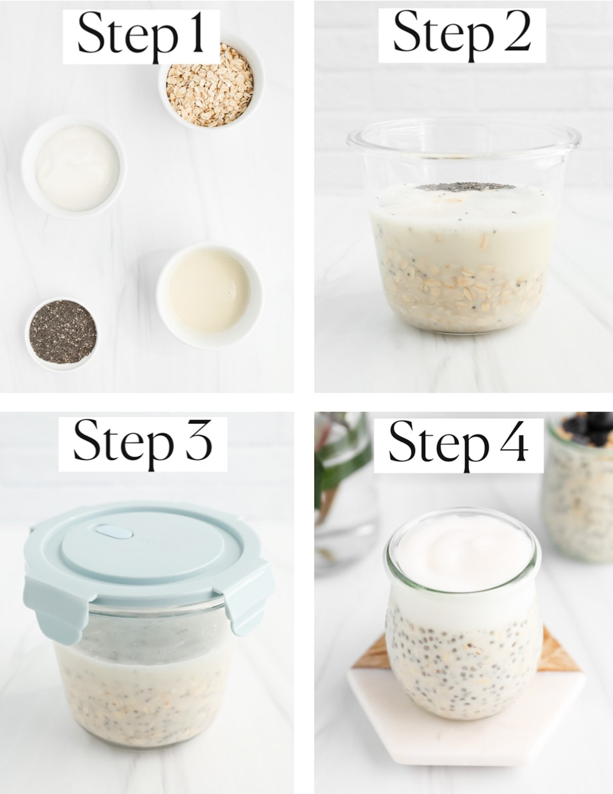 A collage of four images labeled "step 1-step 4". Step 1: oats, yogurt, milk, and chia seeds in small white bowls. Step 2: a clear glass jar filled with oats, chia seeds, and oat milk. Step 3: the glass jar with the oats, milk, and chia seeds is stirred and has a blue top on. Step 4: Finished overnight oats in a jar with a layer of vanilla yogurt on top.