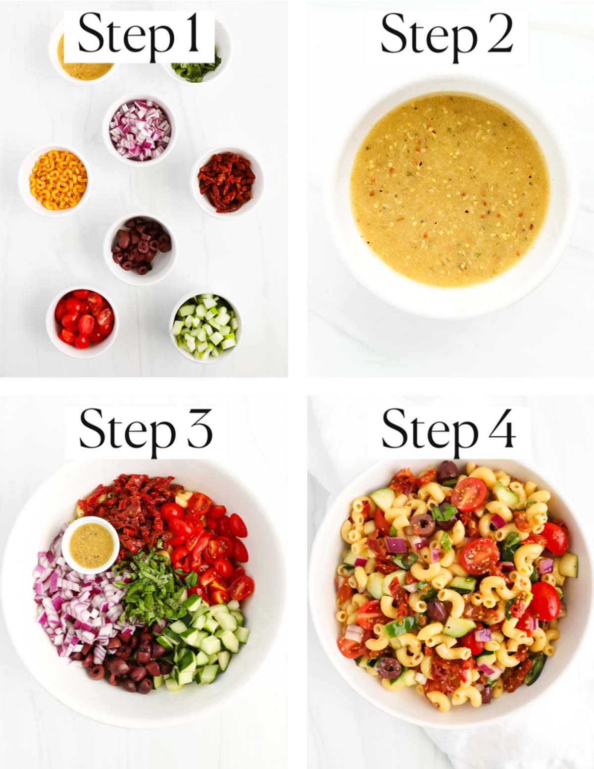 A collage of four images labeled, "step 1- step 4". Step 1 has chopped vegetables and ingredients in small white bowls. Step 2 is a white bowl filled with salad dressing. Step 3 is a large white bowl filled with cooked pasta, tomatoes, onion, olives, cucumber, basil, and dressing. Step 4 is the pasta salad mixed together in a large bowl.